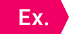 Ex.